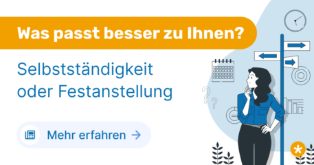 Selbstständigkeit oder Festanstellung: Was passt besser zu Ihnen? Jetzt mehr erfahren.