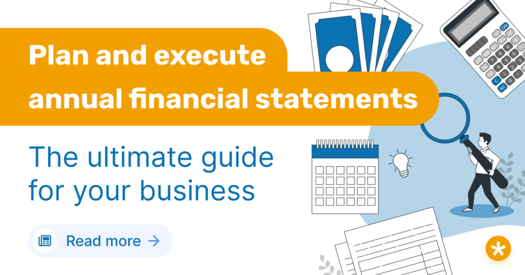 Plan and execute annual financial statements: The ultimate guide for your business