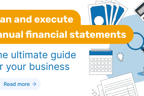 Plan and execute annual financial statements: The ultimate guide for your business