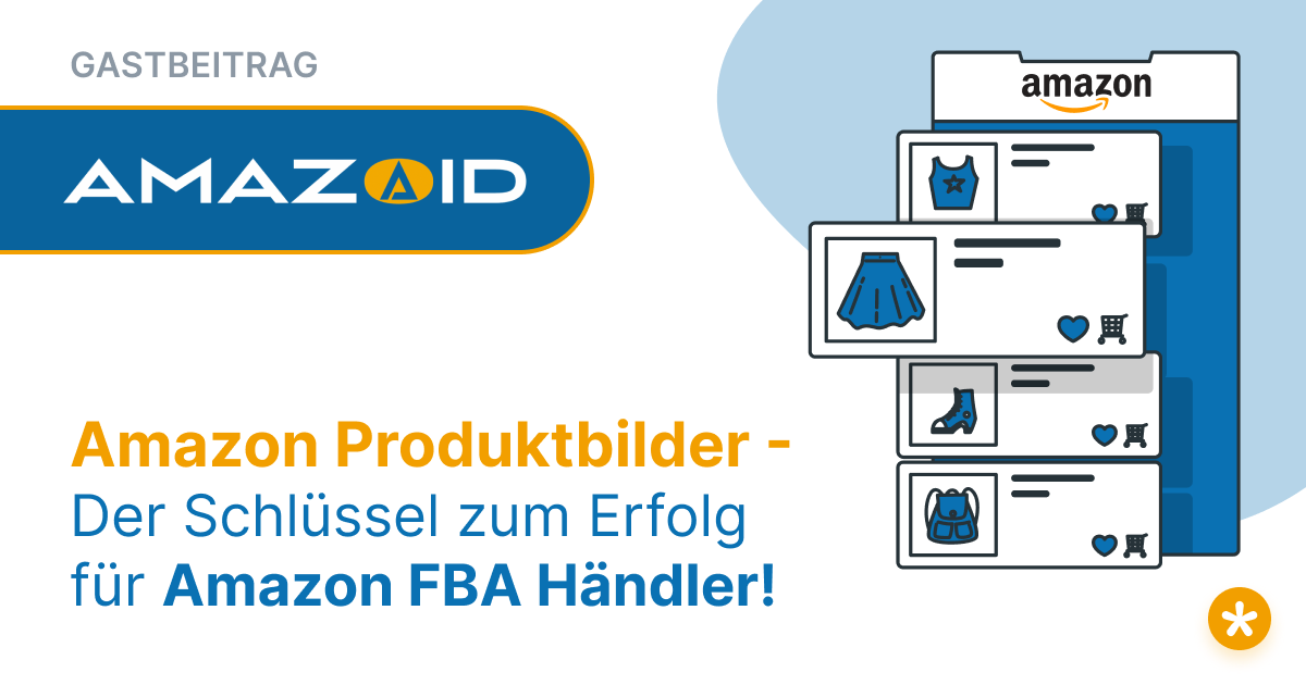 Amazon Produktbilder - Der Erfolgsfaktor für Amazon FBA