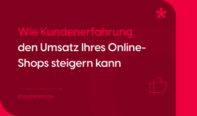 Headerbild für Blog-Beitrag zum Thema Kundenerfahrung steigert den Umsatz Ihres Onlineshops