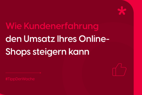 Headerbild für Blog-Beitrag zum Thema Kundenerfahrung steigert den Umsatz Ihres Onlineshops