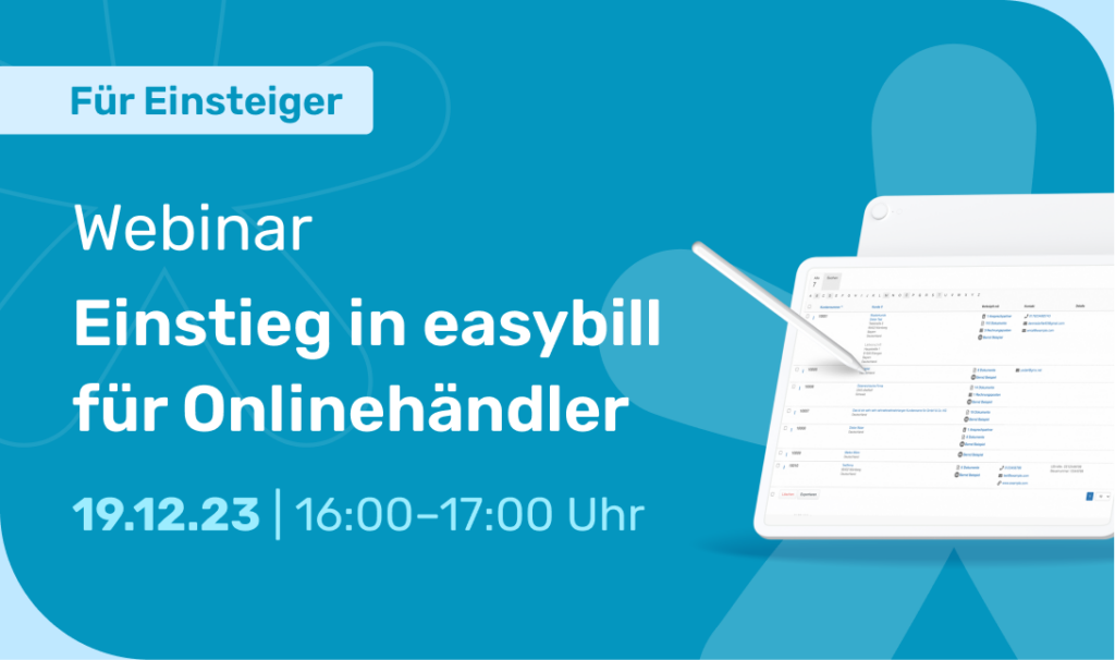 Einstieg in easybill Webinar 19.12.23 für Onlinehändler
