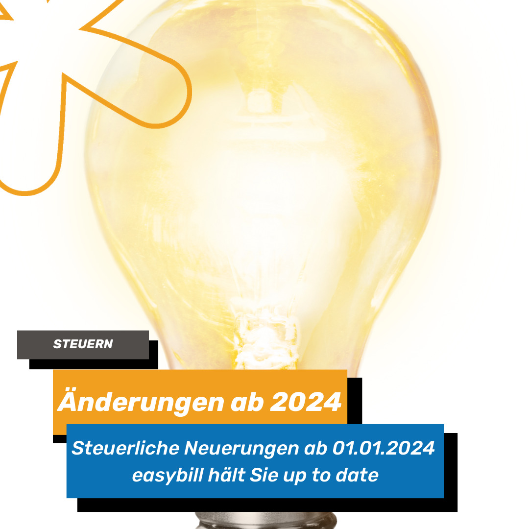 Steueränderungen für 2024 beleuchtet durch eine Glühbirne, betont easybills Engagement, Nutzer über fiskalische Änderungen informiert zu halten.