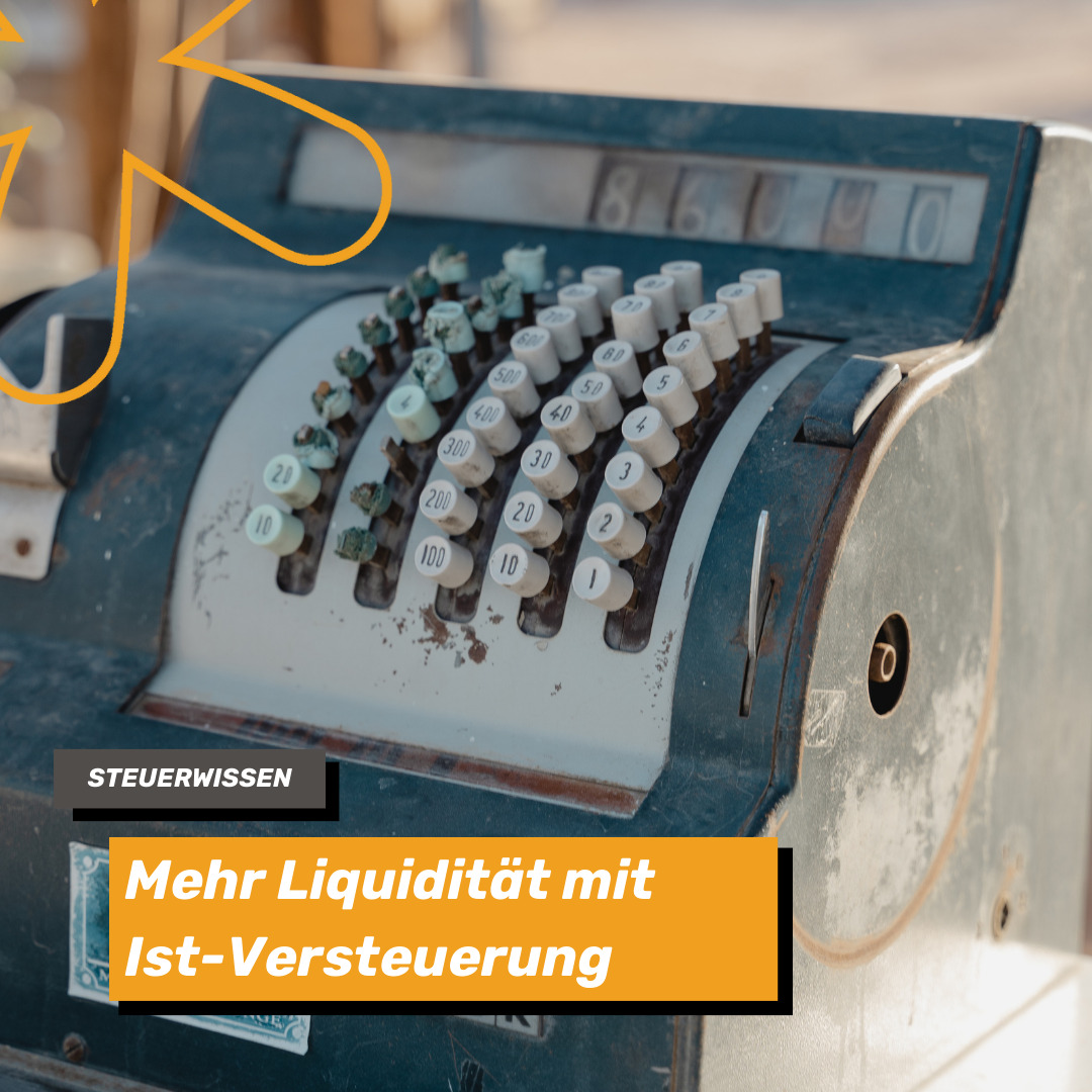 Unterschied SOLL- und IST-Versteuerung