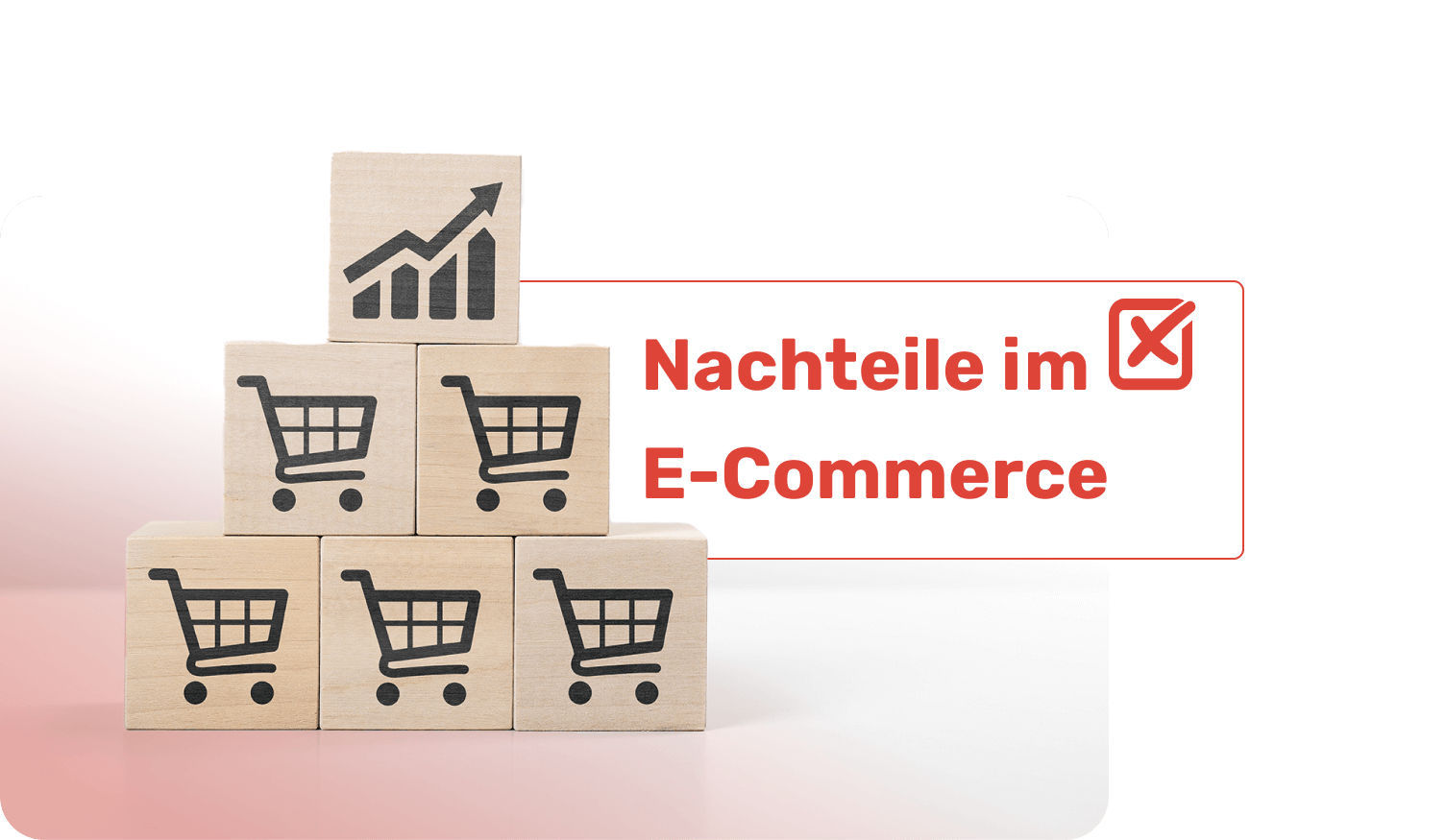 Bausteine mit Einkaufswagen-Symbolen und einem aufsteigenden Pfeil, um die Herausforderungen im E-Commerce darzustellen, begleitet von der Überschrift 