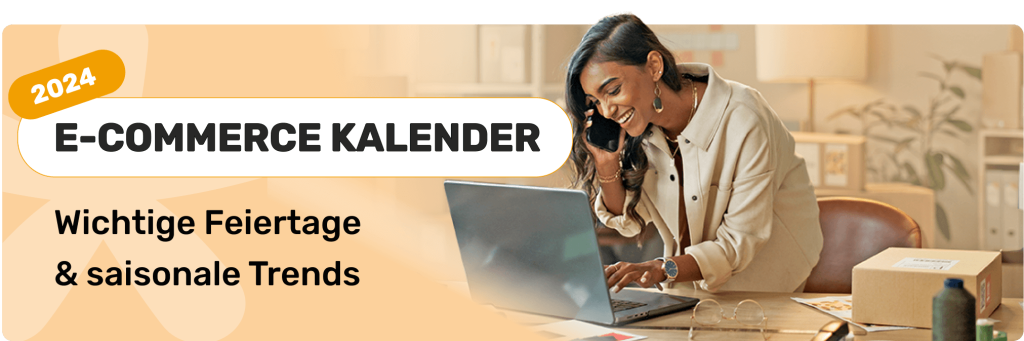 Banner für E-Commerce Kalender 2024 mit wichtigen Feiertagen und saisonalen Trends, mit einer lächelnden Geschäftsfrau am Telefon und einem Laptop