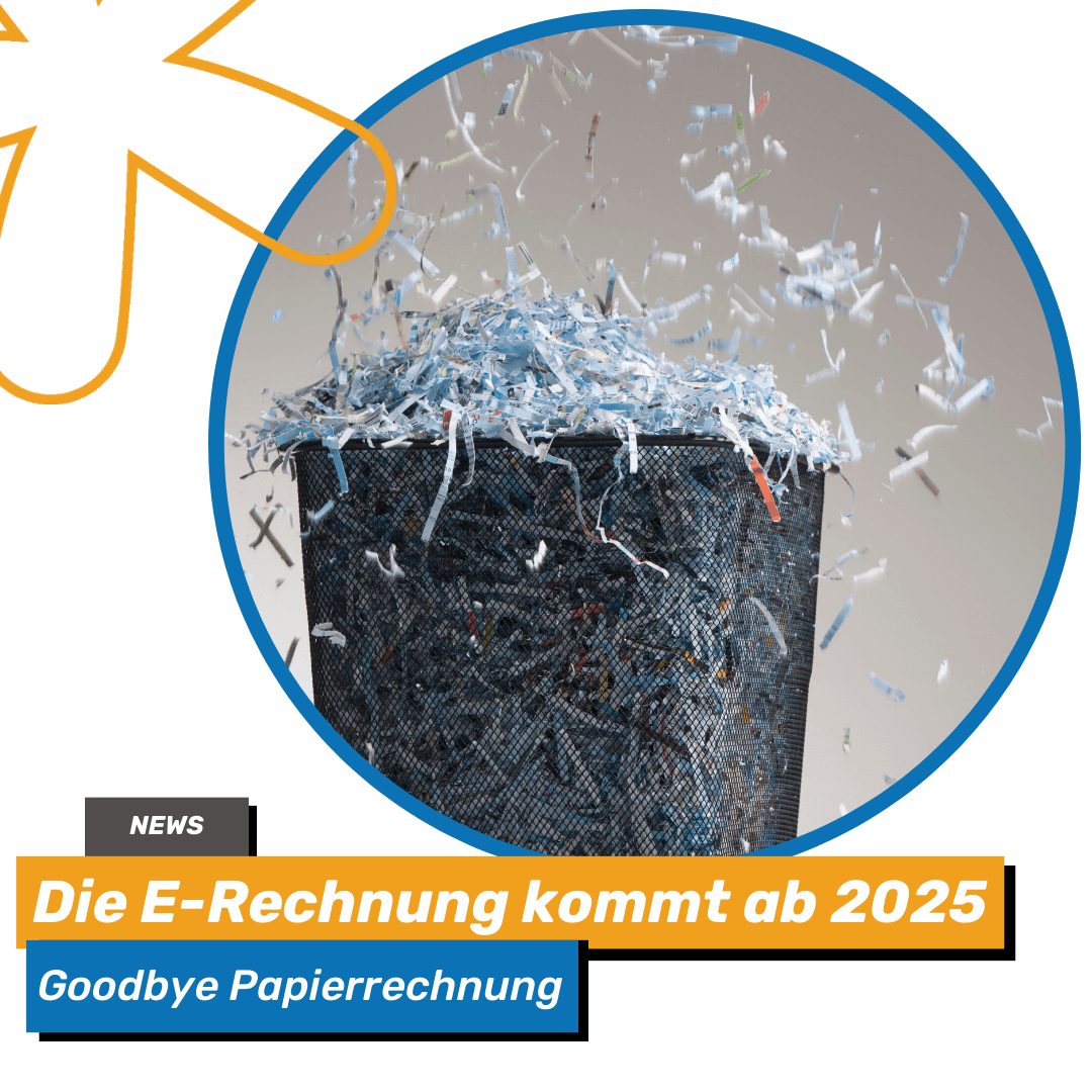 Grafik mit der Ankündigung, dass ab 2025 die E-Rechnung eingeführt wird. Über einem Papierkorb voller Papierschnipsel steht 'Goodbye Papierrechnung
