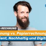 Headerbild zu Blogbeitrag E-Rechnung vs. Papierrechnung