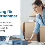 Headerbild für Blogbeitrag zur Schritt für Schritt Anleitung für Kleinunternehmer auf dem Weg hin zur E-Rechnung